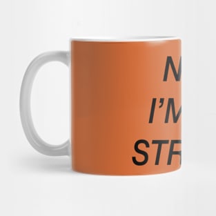 Nope, I'm not straight Mug